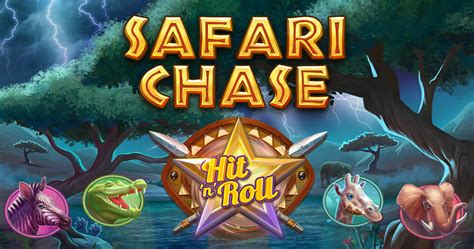  Safari Chase : machine à sous Hit n Roll